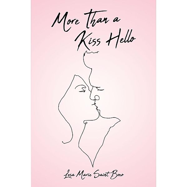 More Than a Kiss Hello, Lesa Marie Saint Boco