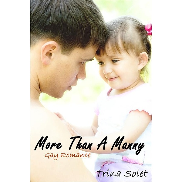 More Than A Manny (Gay Romance), Trina Solet