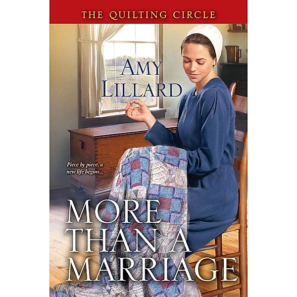 More Than a Marriage / A Quilting Circle Novella Bd.3, Amy Lillard