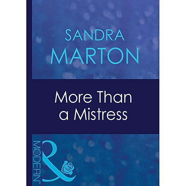 More Than A Mistress (Mills & Boon Modern) (The Barons, Book 3), Sandra Marton