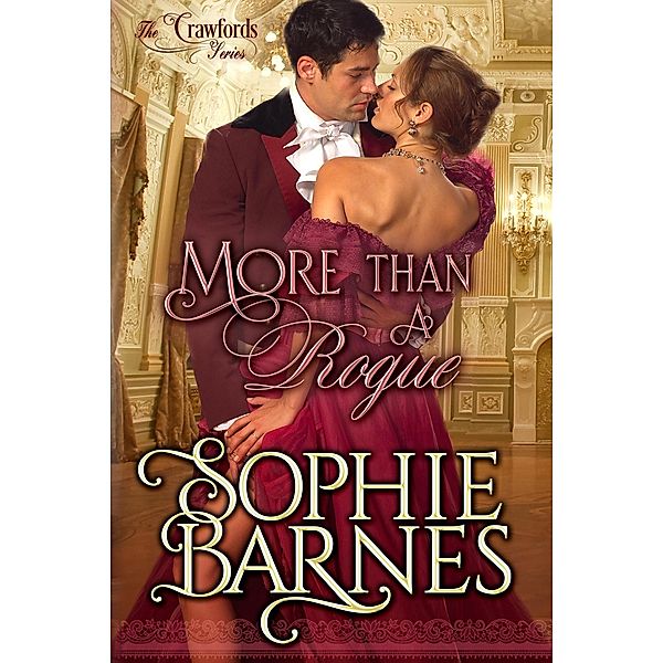 More Than A Rogue (The Crawfords, #2) / The Crawfords, Sophie Barnes