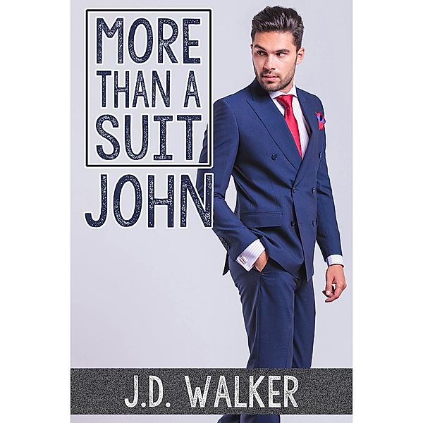 More Than a Suit: John, J. D. Walker