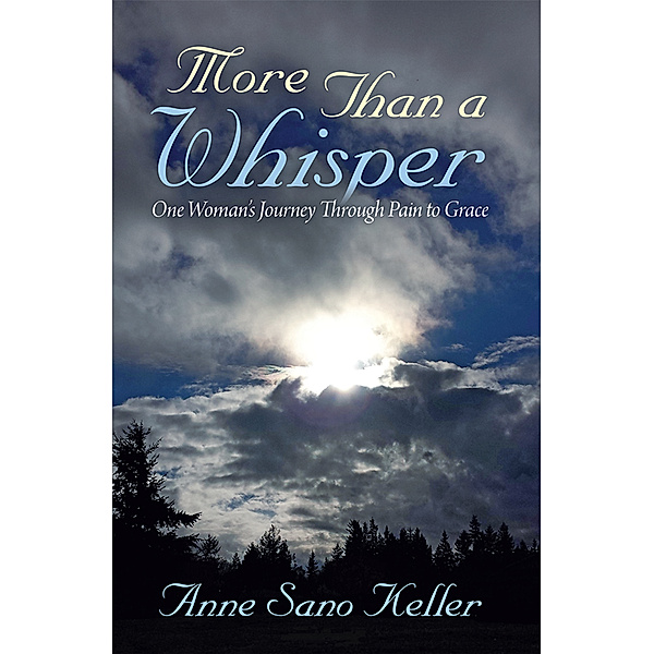More Than a Whisper, Anne Sano Keller