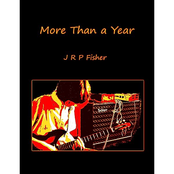 More Than a Year, J R P Fisher