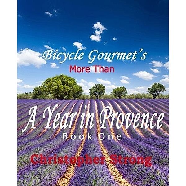 more than a year in provence (Book One, #1), Christopher Strong