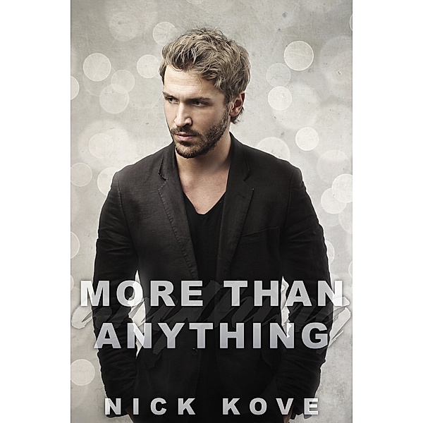 More Than Anything: More Than Anything, Nick Kove