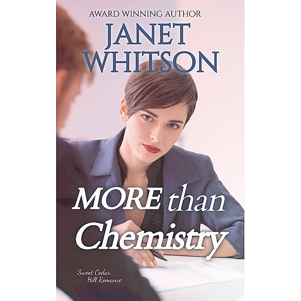 More than Chemistry (Sweet Cedar Hill Romance, #1) / Sweet Cedar Hill Romance, Janet Whitson