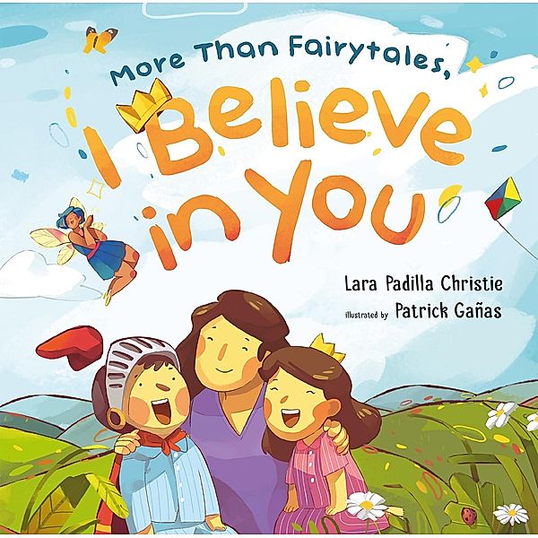 More Than Fairytales, I Believe in You / Austin Macauley Publishers, Lara Christie