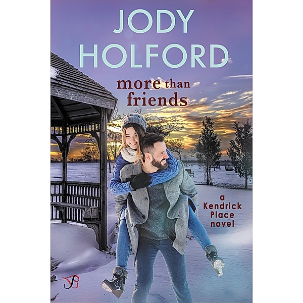 More Than Friends / Kendrick Place Bd.1, Jody Holford