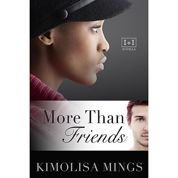 More Than Friends (Lovers + Friends, #1) / Lovers + Friends, Kimolisa Mings