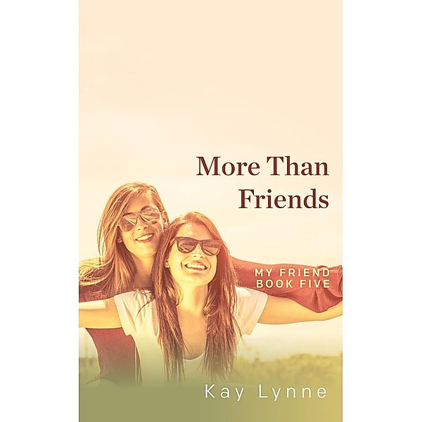 More Than Friends (My Friend) / My Friend, Kay Lynne