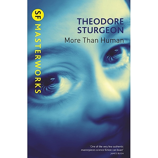 More Than Human / S.F. MASTERWORKS Bd.46, Theodore Sturgeon