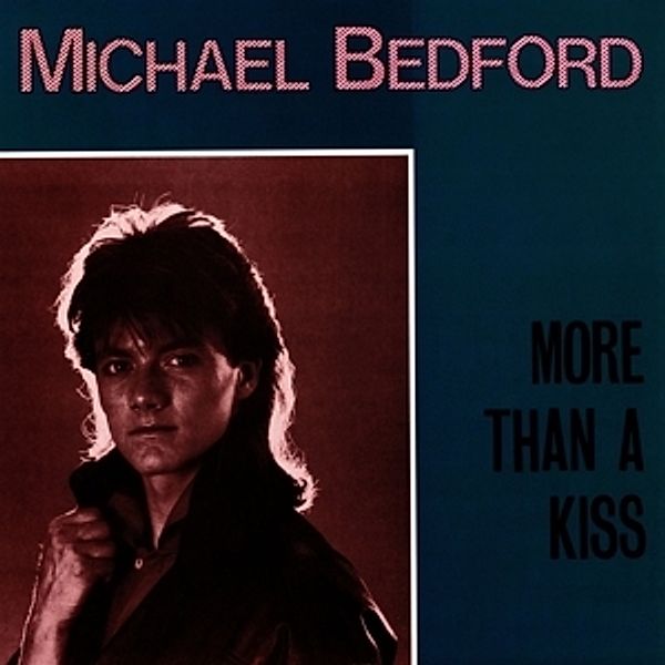 More Than Kiss, Michael Bedford