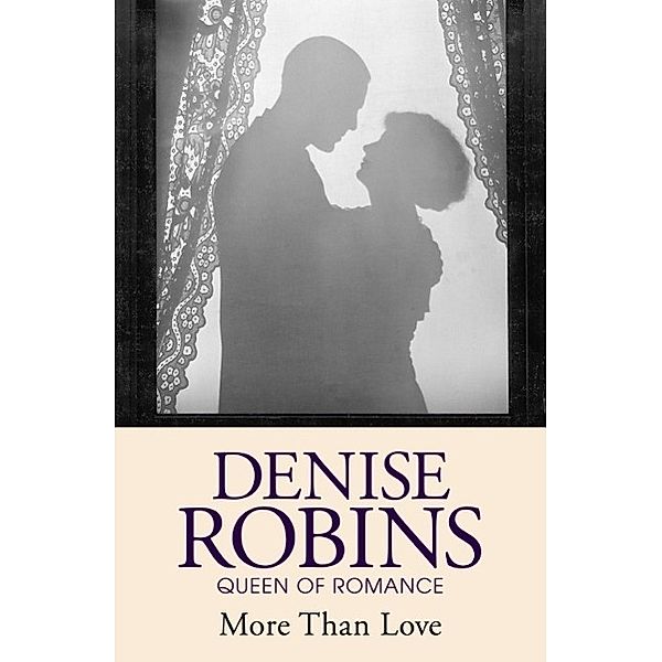 More Than Love, Denise Robins