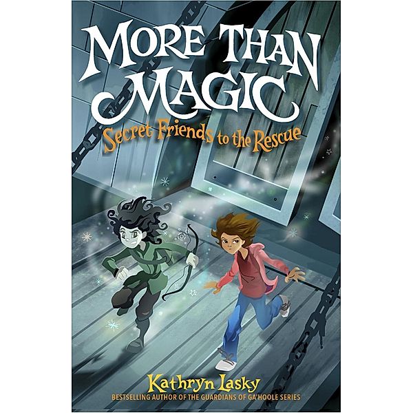 More Than Magic, Kathryn Lasky