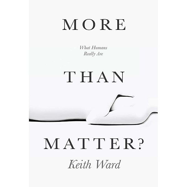 More than Matter?, Keith Ward