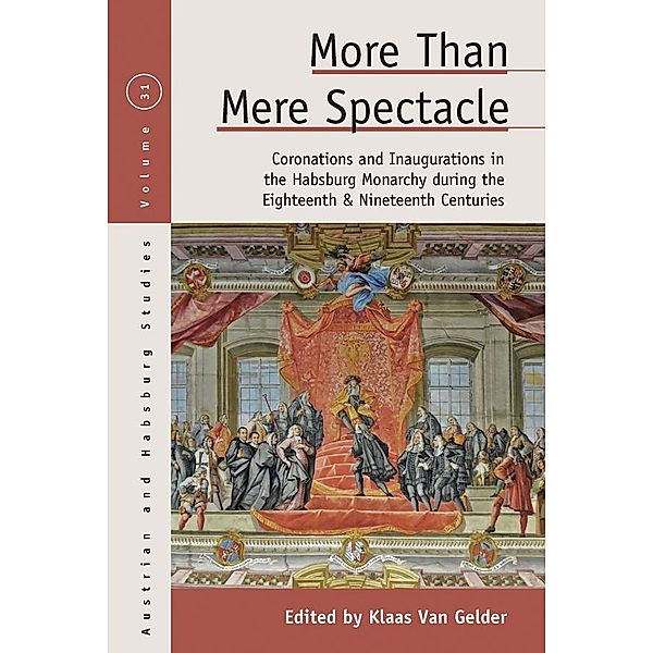 More than Mere Spectacle / Austrian and Habsburg Studies Bd.31