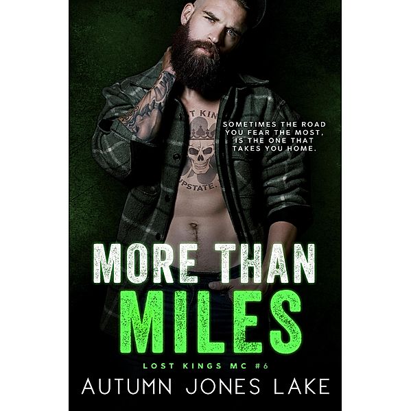 More Than Miles (A Lost Kings MC Novel) / Lost Kings MC, Autumn Jones Lake