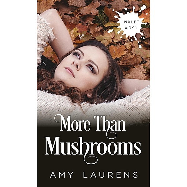 More Than Mushrooms (Inklet, #91) / Inklet, Amy Laurens