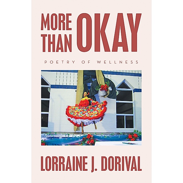 MORE THAN OKAY, Lorraine J. Dorival