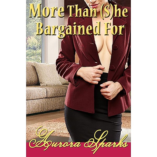 More Than (S)he Bargained For (Gender-Swap Humiliation Shorts, #1) / Gender-Swap Humiliation Shorts, Aurora Sparks