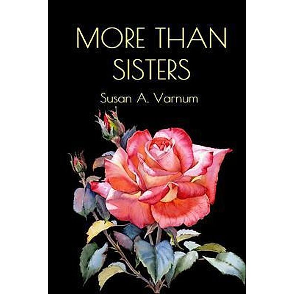 More than Sisters / Harborside Publishing, Susan Varnum