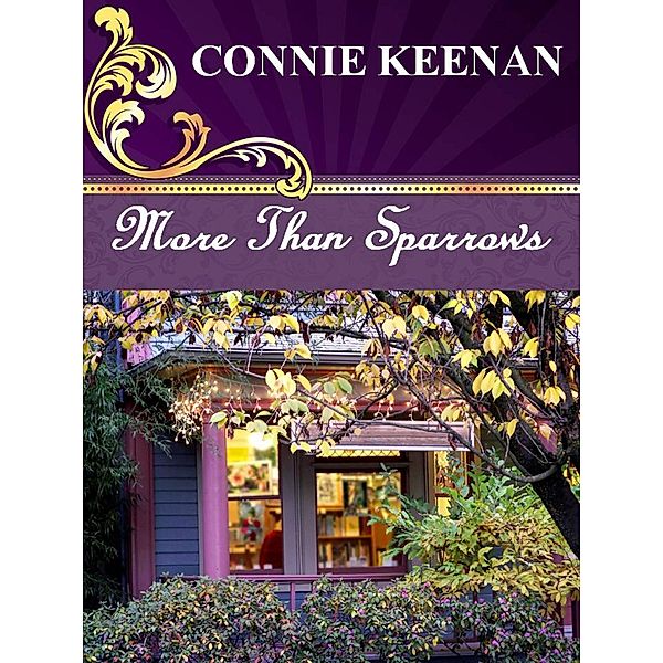 More Than Sparrows (The Larkspur Valley Series, #1) / The Larkspur Valley Series, Connie Keenan