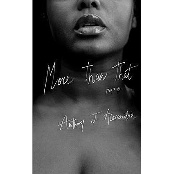 More Than That, Anthony Alexandre