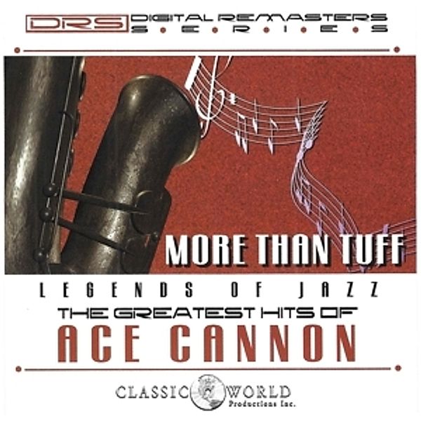 More Than Tuff: Greatest Hits, Ace Cannon