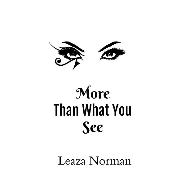 More Than What You See, Leaza Norman