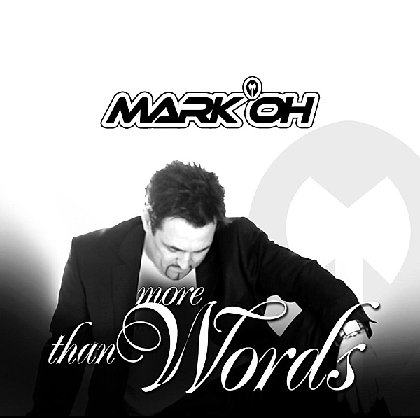 More Than Words, Mark Oh