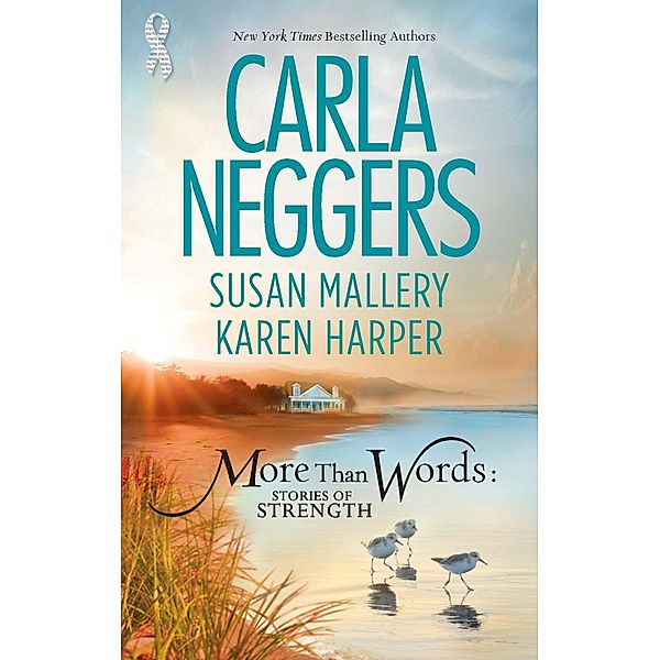 More Than Words: Stories Of Strength, Carla Neggers, Susan Mallery, Karen Harper