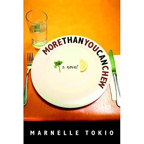 More Than You Can Chew, Marnelle Tokio