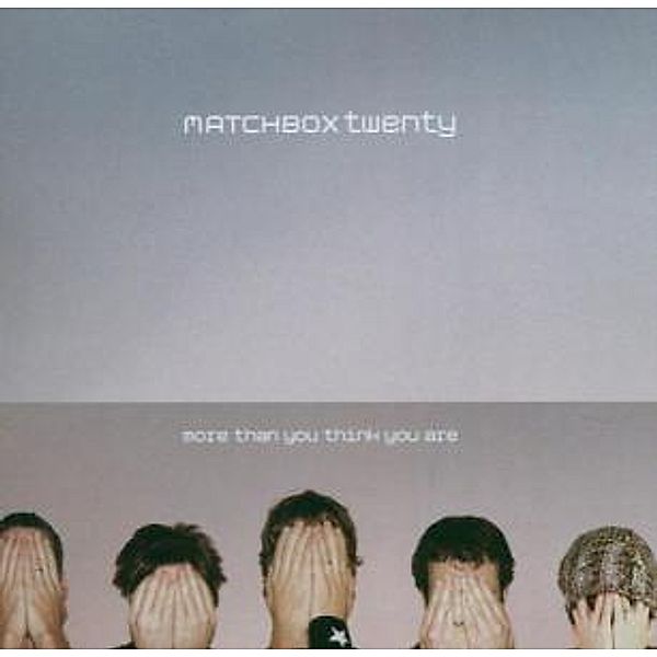 More Than You Think You Are, Matchbox Twenty