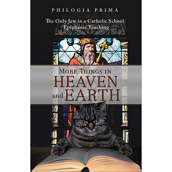 More Things in Heaven and Earth, Philogia Prima