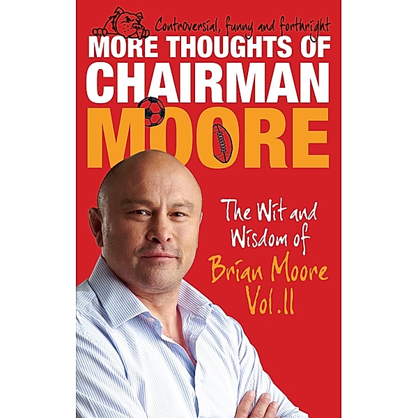 More Thoughts of Chairman Moore, Brian Moore