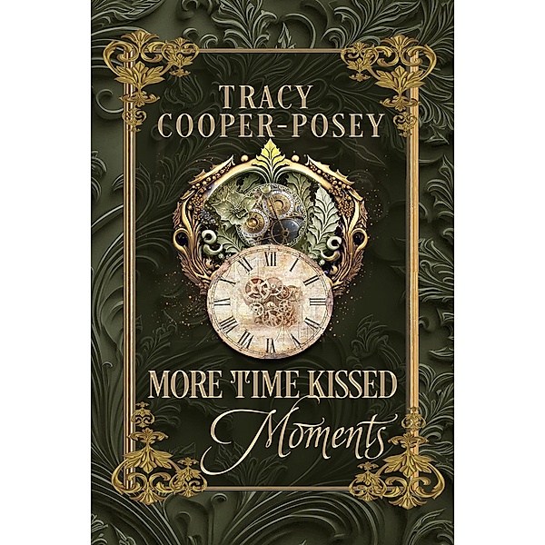 More Time Kissed Moments (Kiss Across Time, #8.1) / Kiss Across Time, Tracy Cooper-Posey