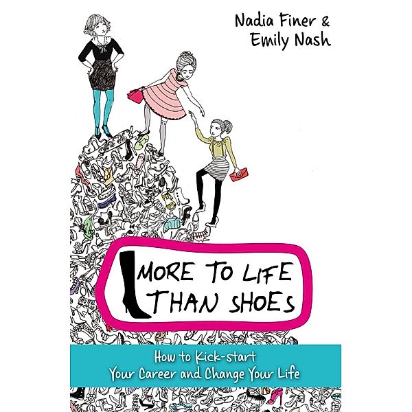 More to Life Than Shoes, Nadia Finer