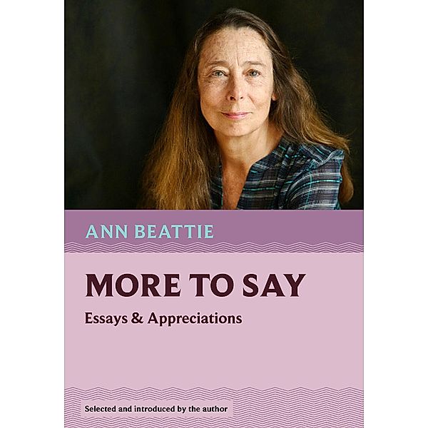 More to Say / Nonpareil Books Bd.4, Ann Beattie