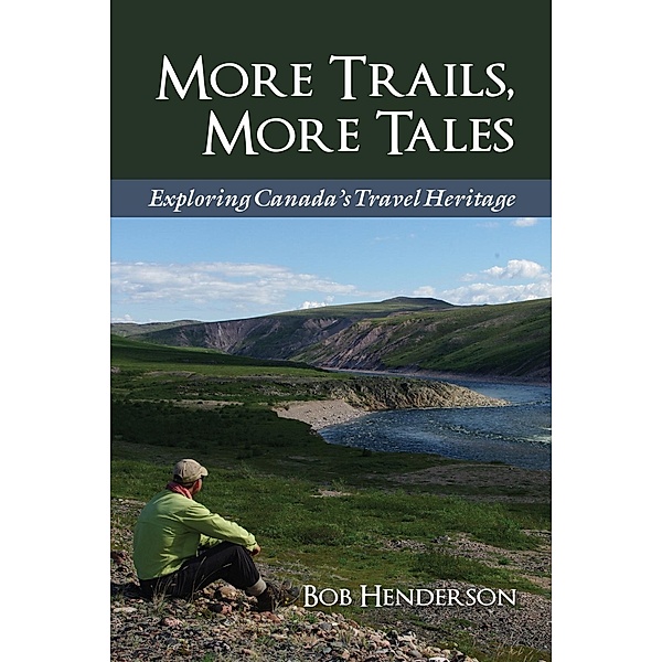More Trails, More Tales, Bob Henderson