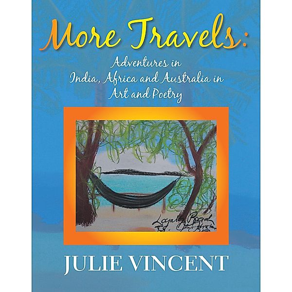 More Travels:, Julie Vincent