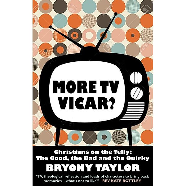 More TV Vicar? / Darton, Longman and Todd, Bryony Taylor