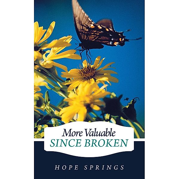 More Valuable Since Broken / Inspiring Voices, Hope Springs