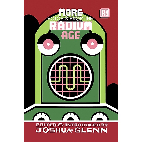 More Voices from the Radium Age, Joshua Glenn