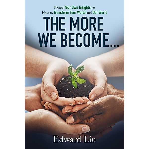 More We Become, Edward Liu