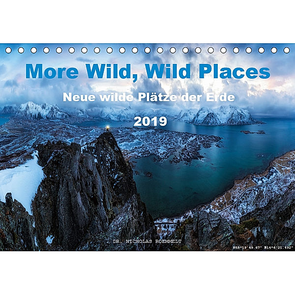 More Wild, Wild Places 2019 (Tischkalender 2019 DIN A5 quer), Nicholas Roemmelt