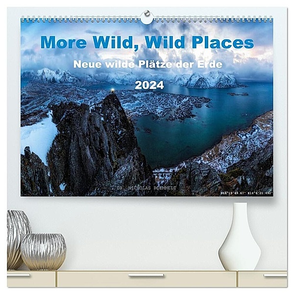 More Wild, Wild Places 2024 (hochwertiger Premium Wandkalender 2024 DIN A2 quer), Kunstdruck in Hochglanz, Nicholas Roemmelt