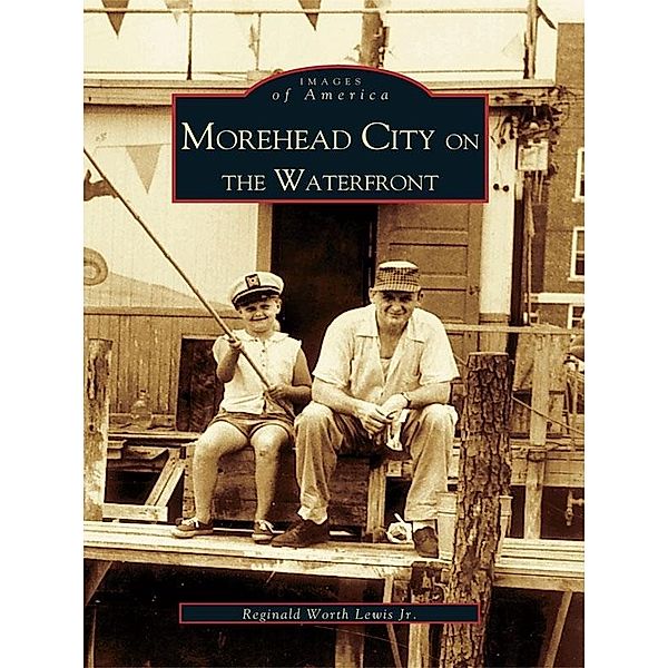 Morehead City on the Waterfront, Reginald Worth Lewis Jr.