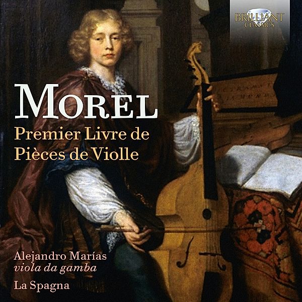 Morel:Premier Livre De Pieces De Violle, Alejandro Marias, La Spagna