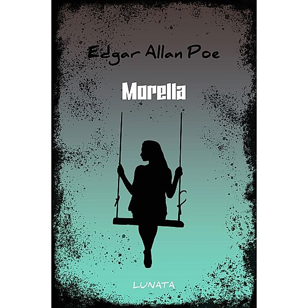 Morella, Edgar Allan Poe